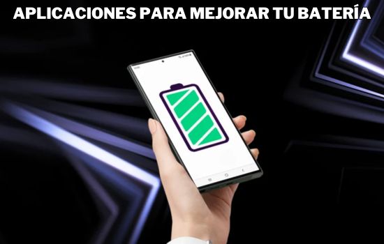 Aplicaciones para Mejorar tu Batería